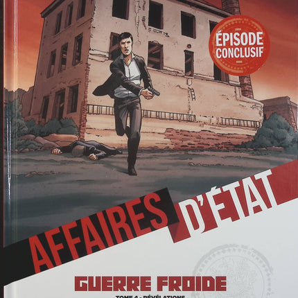 Affaires d’État – Guerre Froide Tome 4 – Philippe Richelle, Régis Penet – Bande dessinée thriller historique, espionnage et secrets d’État - Livre BD