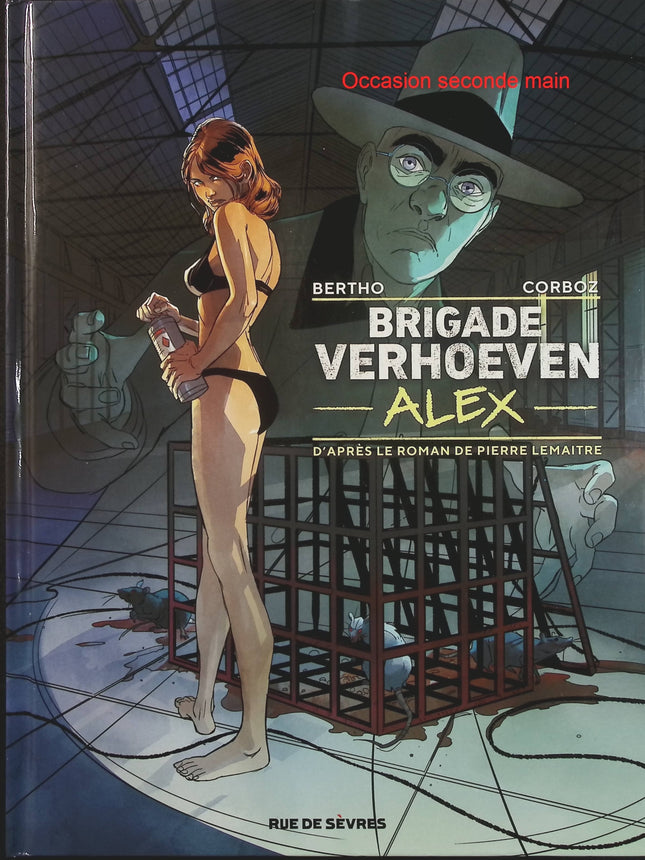 Brigade Verhoeven Tome 3 – Alex – Pascal Bertho, Yannick Corboz, Pierre Lemaitre – BD polar, enquête policière et thriller - Livre BD