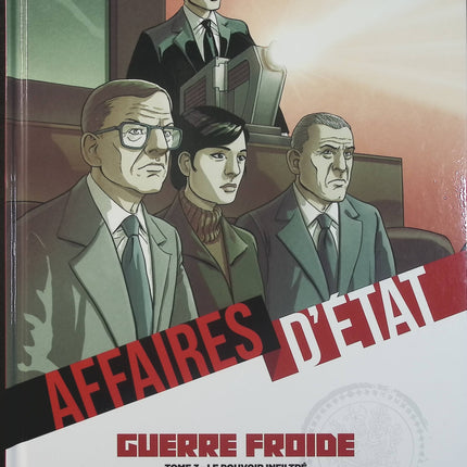 Affaires d’État – Guerre Froide Tome 3 – Le Pouvoir Infiltré – Philippe Richelle, Régis Penet – Bande dessinée thriller politique et espionnage - Livre BD