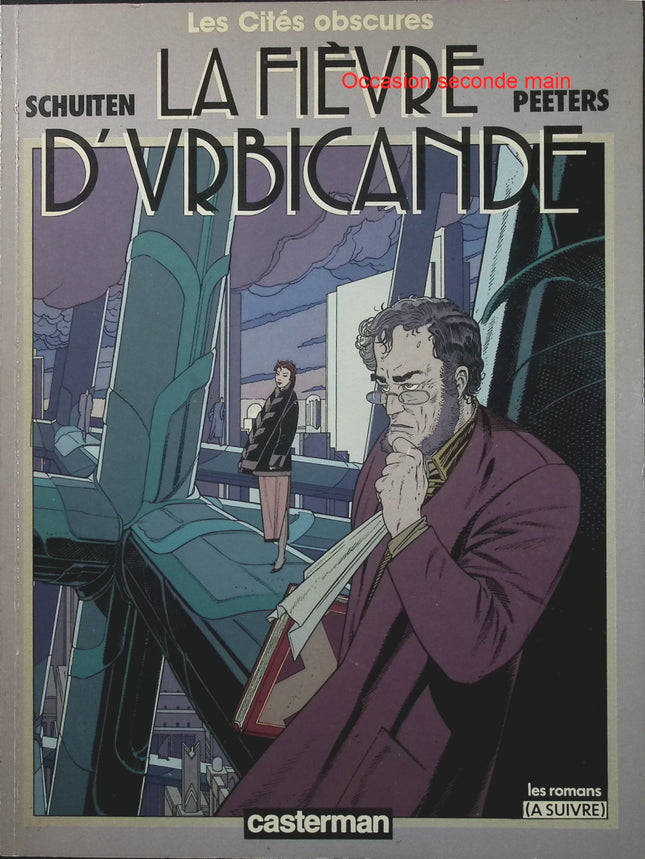 Les Cités obscures Tome 2 – La Fièvre d’Urbicande – Schuiten et Peeters – BD fantastique - Livre BD