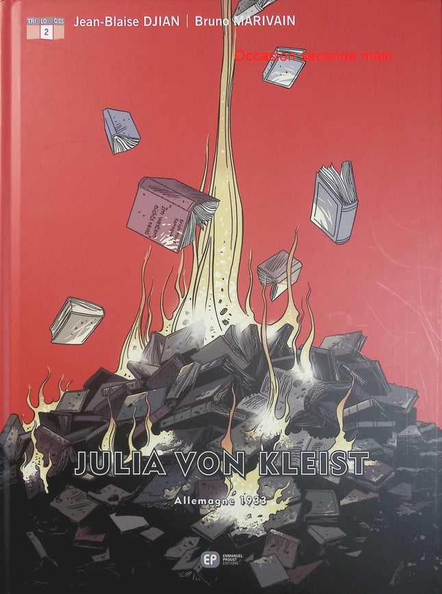 Julia Von Kleist Tome 2 – Allemagne 1933 – Jean-Blaise Djian, Bruno Marivain, Isabelle Bournier – BD historique sur l’Allemagne nazie et la montée du pouvoir hitlérien - Livre BD
