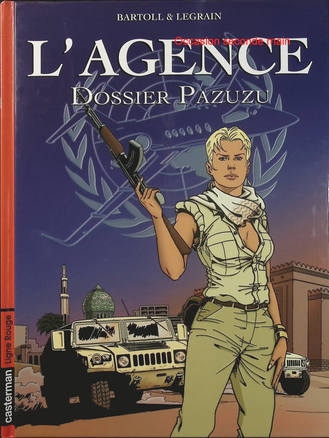 L’Agence Tome 2 – Dossier Pazuzu – Bartoll, Thomas Legrain – BD d’espionnage, action, thriller et enquête internationale - Livre BD