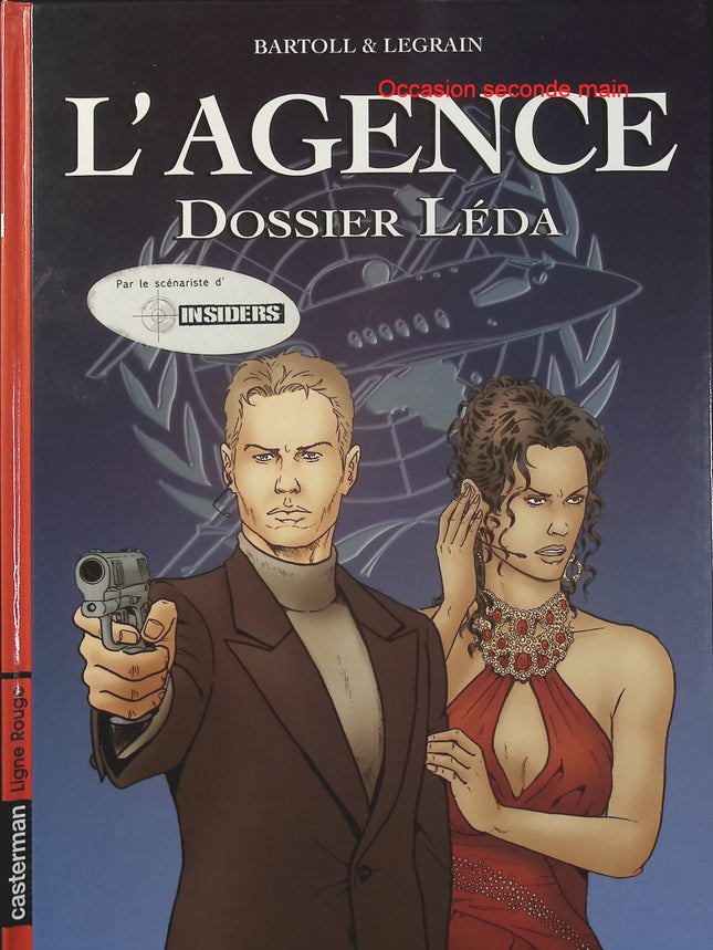 L’Agence Tome 1 – Bartoll, Legrain – BD d’espionnage, action, thriller et aventures internationales - Livre BD
