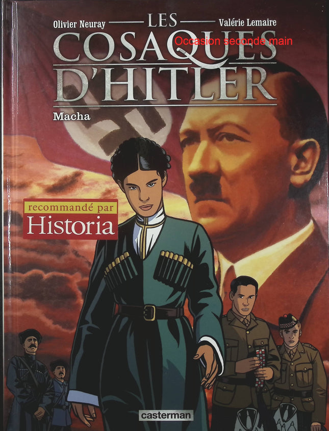 Les Cosaques d’Hitler – Macha Tome 1 – Valérie Lemaire et Olivier Neuray – BD historique sur la Seconde Guerre mondiale et le front de l’Est - Livre BD