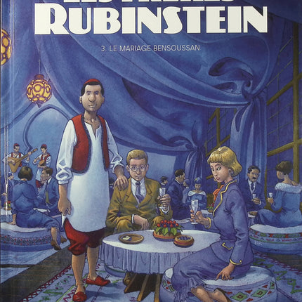 Les Frères Rubinstein Tome 3 – Le Mariage Bensoussan – Luc Brunschwig – BD historique sur la famille juive, l’antisémitisme et la Seconde Guerre mondiale - Livre BD