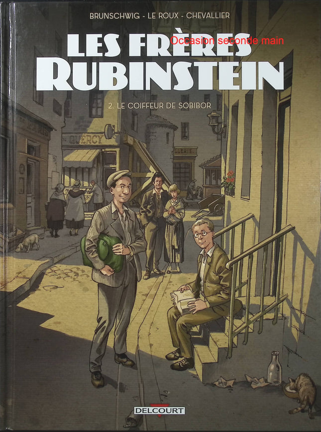 Les Frères Rubinstein Tome 2 – Le Coiffeur de Sobibor – Luc Brunschwig, Étienne Le Roux et Loïc Chevallier – BD historique sur la Shoah et la Seconde Guerre mondiale - Livre BD