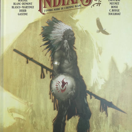 Indians ! L’Ombre noire de l’homme blanc – Tiburce Oger et collectif – BD western, histoire et peuples amérindiens - Livre BD
