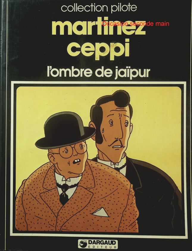 L’Ombre de Jaïpur – Martinez et Ceppi – Collection Pilote – BD d’aventure et de voyage - Livre BD