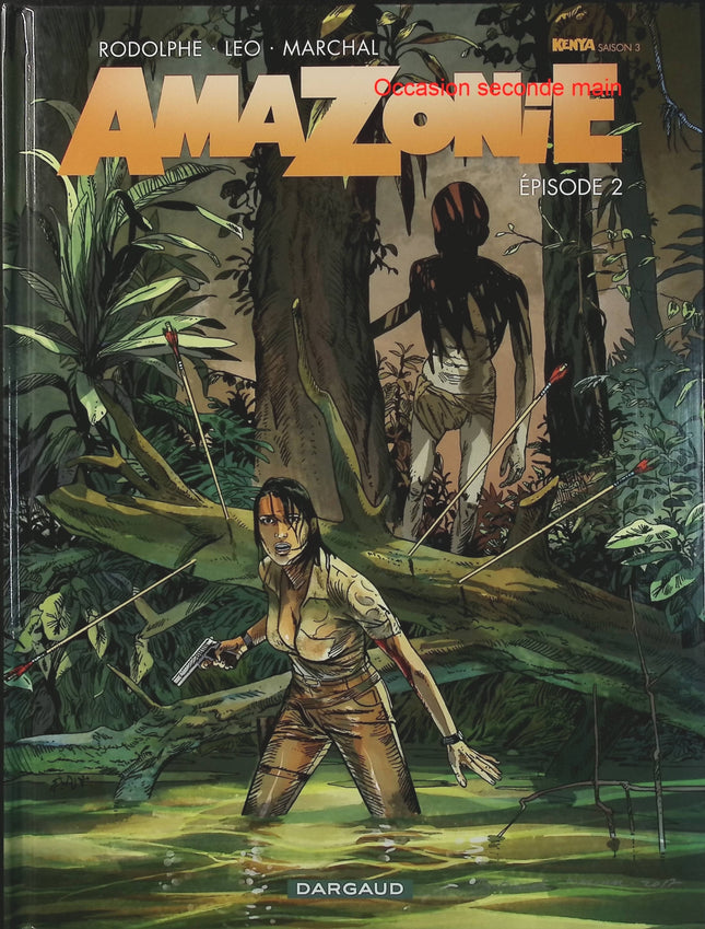 Amazonie Tome 2 – Épisode 2 – Rodolphe, Leo, Bertrand Marchal – BD science-fiction, aventure et mystère - Livre BD