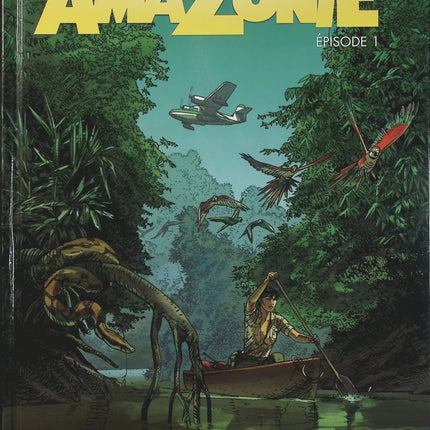 Amazonie Tome 1 – Leo, Rodolphe, Bertrand Marchal – BD science-fiction, aventure, mystère et enquête - Livre BD