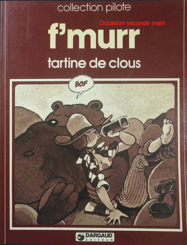 Tartine de clous – F’Murr – Collection Pilote – BD humoristique Le Génie des Alpages - Livre BD