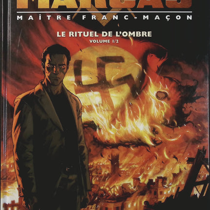 Marcas, maître franc-maçon Tome 1 – Le Rituel de l’ombre 1/2 – Eric Giacometti – BD thriller, enquête et ésotérisme - Livre BD