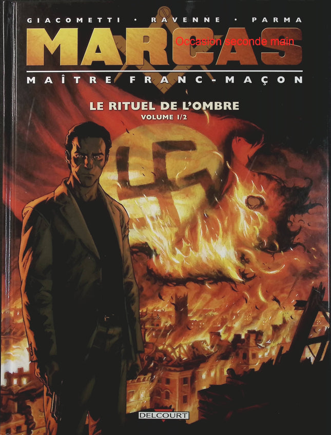 Marcas, maître franc-maçon Tome 1 – Le Rituel de l’ombre 1/2 – Eric Giacometti – BD thriller, enquête et ésotérisme - Livre BD