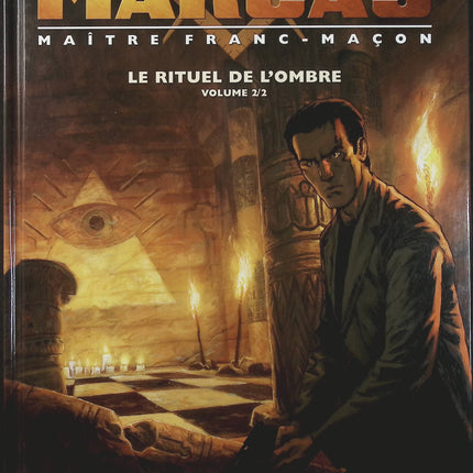 Marcas, maître franc-maçon Tome 2 – Le Rituel de l’ombre 2/2 – Eric Giacometti – BD thriller, enquête et ésotérisme - Livre BD