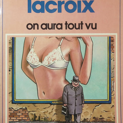 On aura tout vu – Lacroix – L’Homme au chapeau mou Tome 2 – Collection Pilote - Livre BD
