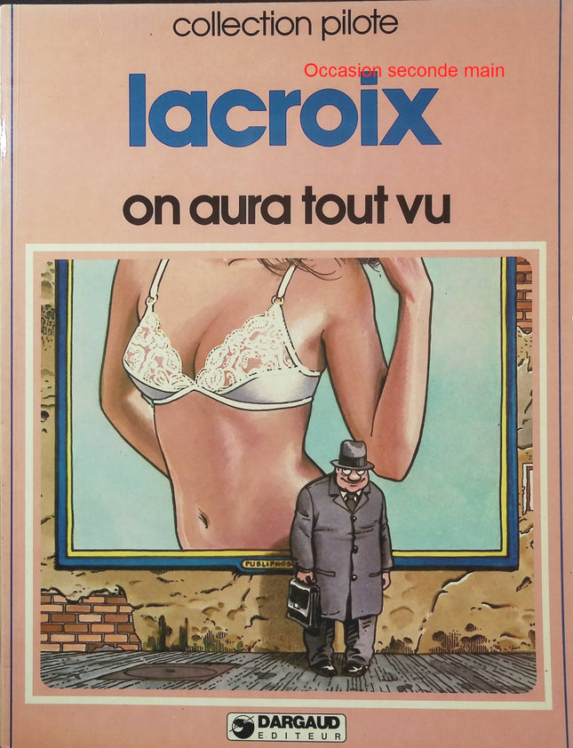 On aura tout vu – Lacroix – L’Homme au chapeau mou Tome 2 – Collection Pilote - Livre BD