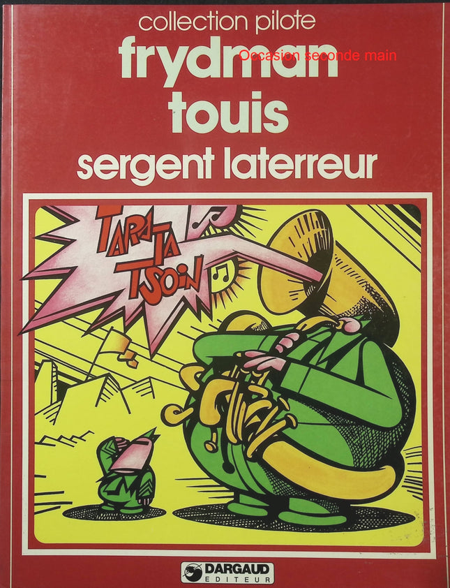 Sergent Laterreur – Frydman et Touïs – Collection Pilote – BD humoristique et satirique - Livre BD
