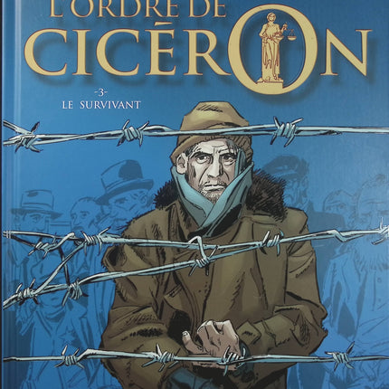 L’Ordre de Cicéron Tome 3 – Le Survivant – Richard Malka, Paul Gillon – BD thriller juridique, justice et droit - Livre BD