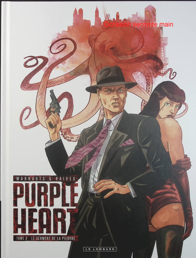 Purple Heart Tome 3 – Le Serment de la Pieuvre – Warnauts, Raives – BD historique et espionnage pendant la Seconde Guerre mondiale - Livre BD