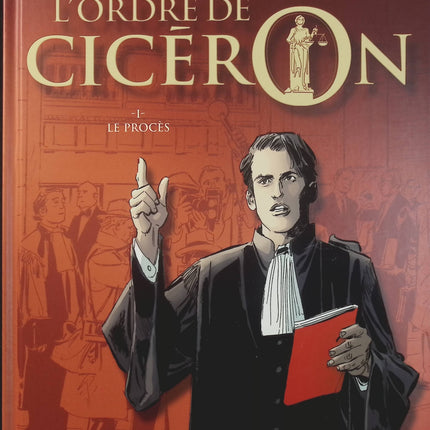 L’Ordre de Cicéron Tome 1 – Le Procès – Richard Malka, Paul Gillon – BD thriller juridique, justice et droit - Livre BD