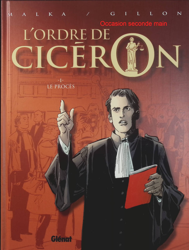L’Ordre de Cicéron Tome 1 – Le Procès – Richard Malka, Paul Gillon – BD thriller juridique, justice et droit - Livre BD