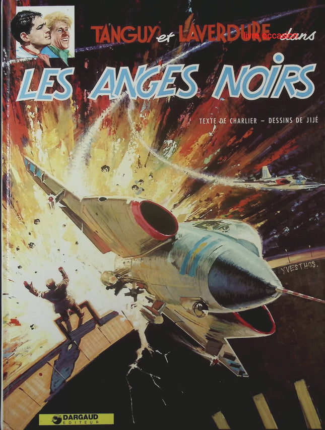 Tanguy et Laverdure Tome 9 : Les Anges noirs – BD de Jean-Michel Charlier et Jijé - livre BD