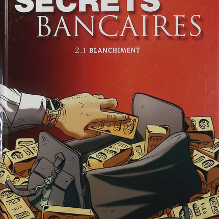 Secrets Bancaires Tome 2.1 Blanchiment – Philippe Richelle, Dominique Hé – BD polar financier et suspense - Livre BD