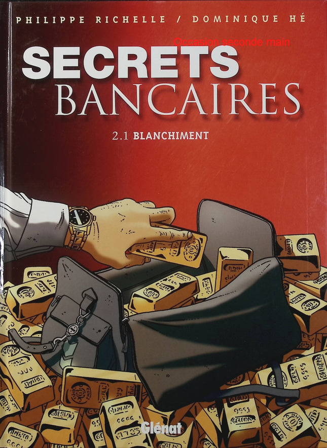 Secrets Bancaires Tome 2.1 Blanchiment – Philippe Richelle, Dominique Hé – BD polar financier et suspense - Livre BD