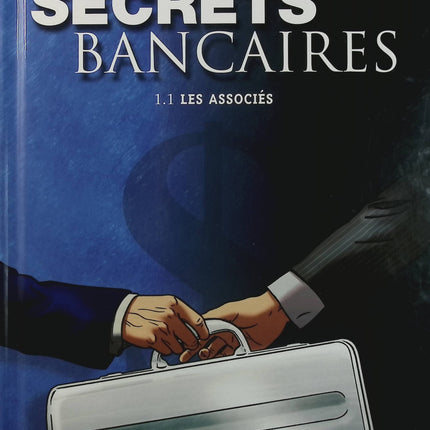 Secrets Bancaires Tome 1.1 Les Associés – Philippe Richelle, Pierre Wachs – BD polar financier et suspense - Livre BD