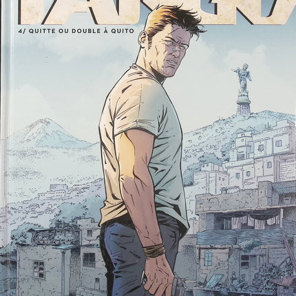 Tango Tome 4 – Quitte ou double à Quito – Matz et Philippe Xavier – BD thriller d’aventure, action et suspense en Équateur - Livre BD