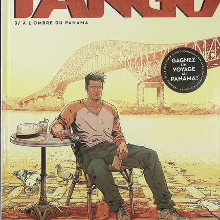 Tango Tome 3 – À l’ombre du Panama – Matz et Philippe Xavier – BD thriller d’aventure, action et intrigues en Amérique centrale - Livre BD