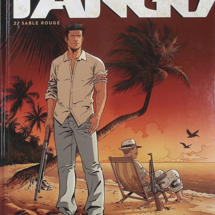 Tango Tome 2 – Sable Rouge – Matz et Philippe Xavier – BD thriller d’aventure, action et voyage dans des décors dépaysants - Livre BD