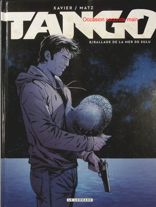 Tango Tome 8 Ballade de la mer de Sulu – Matz et Philippe Xavier, BD d’aventure et thriller au cœur de l’Asie du Sud-Est - Livre BD