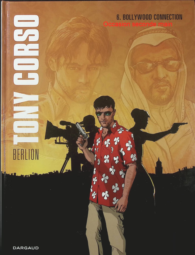 Tony Corso Tome 6 – Bollywood Connection – Olivier Berlion – BD polar, enquête et aventure - Livre BD