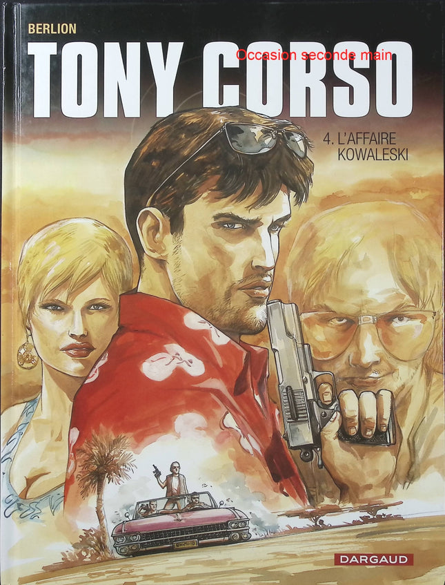Tony Corso Tome 4 – L’Affaire Kowalesky – Olivier Berlion – BD polar, enquête et thriller - Livre BD