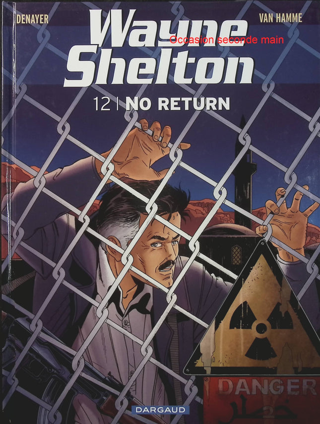 Wayne Shelton Tome 12 No Return – Jean Van Hamme, Christian Denayer – BD d’aventure, action et suspense - Livre BD
