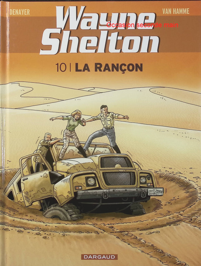 Wayne Shelton Tome 10 La Rançon – Jean Van Hamme, Christian Denayer – BD d’aventure et d’action - Livre BD