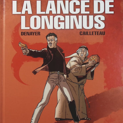 Wayne Shelton Tome 7 La Lance de Longinus – Christian Denayer, Cailleteau – BD d’aventure et de suspense - Livre BD