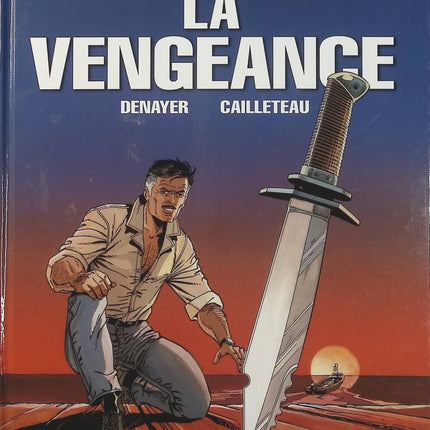 Wayne Shelton Tome 5 La Vengeance – Christian Denayer, Cailleteau – BD d’aventure, action et suspense - Livre BD