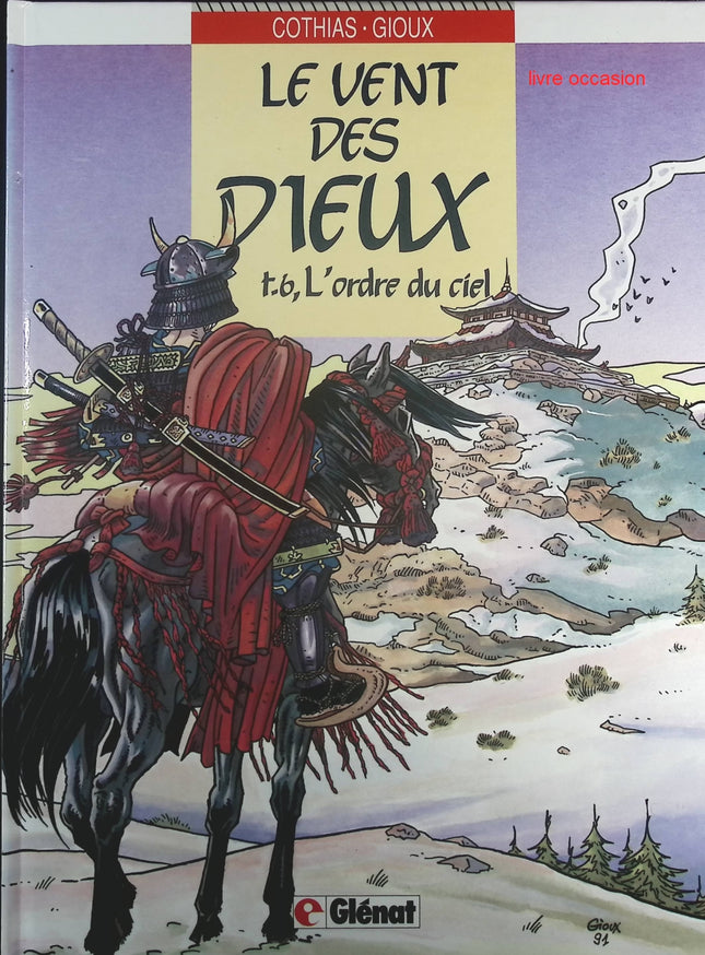 L'Ordre du Ciel - Tome 6 - Le vent des dieux - Patrick Cothias Thierry Gioux - Livre BD