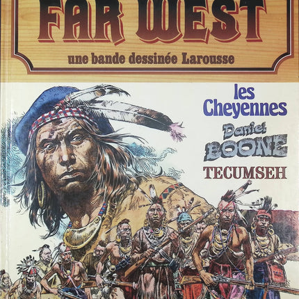 Histoire du Far-West – Les Cheyennes, Daniel Boone, Tecumseh – BD historique sur la conquête de l’Ouest - livre BD