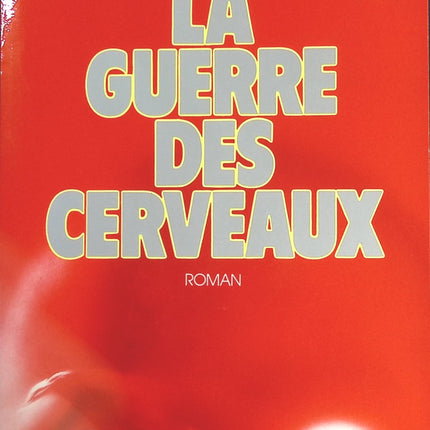 La Guerre des cerveaux - Bernard Lenteric - livre
