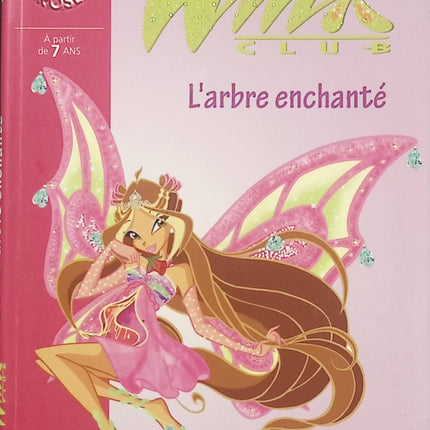Winx Club Tome 20 – L’Arbre Enchanté – bibliothèque rose Aventure féerique, magie et amitié avec les célèbres fées de Magix - Livre