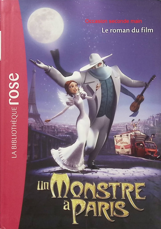 Un Monstre à Paris – Le roman du film – Bibliothèque Rose Aventure fantastique, musique et amitié au cœur de Paris - Livre