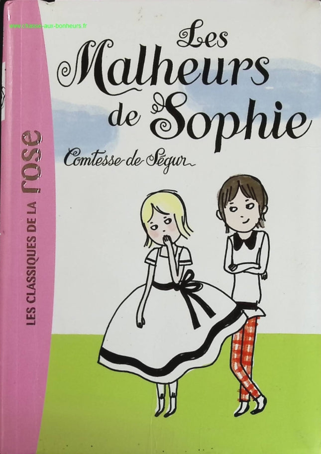 The Countess of Ségur 01 - Sophie's Misfortunes - Bibliothèque Rose - book