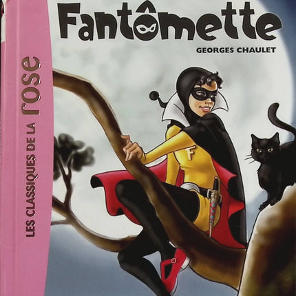 The Exploits of Fantômette - Bibliothèque Rose - book