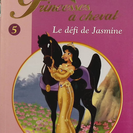 Princesses on Horseback 05 - Jasmine's Challenge Walt Disney - Bibliothèque Rose - book