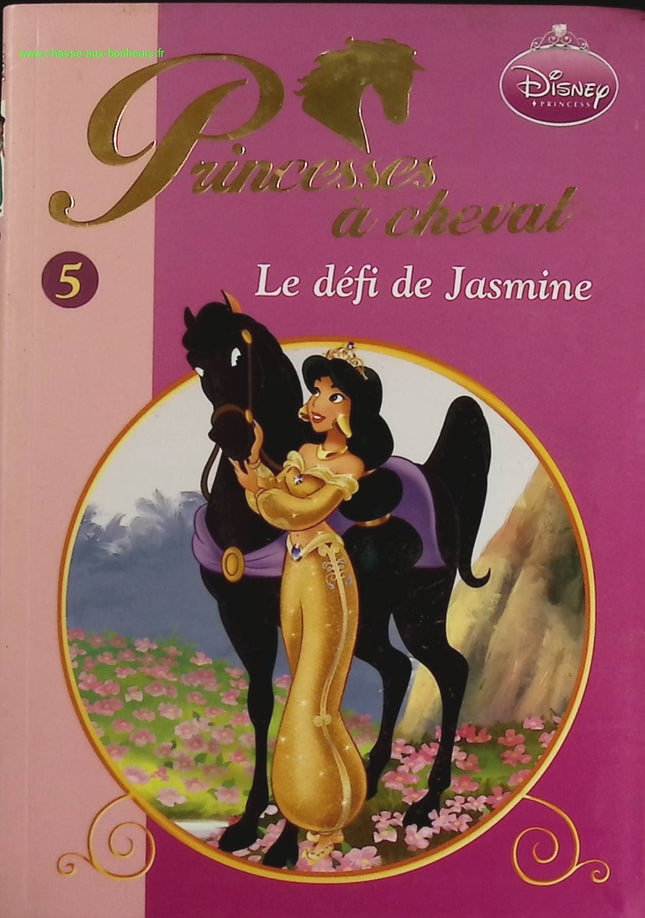 Princesses on Horseback 05 - Jasmine's Challenge Walt Disney - Bibliothèque Rose - book