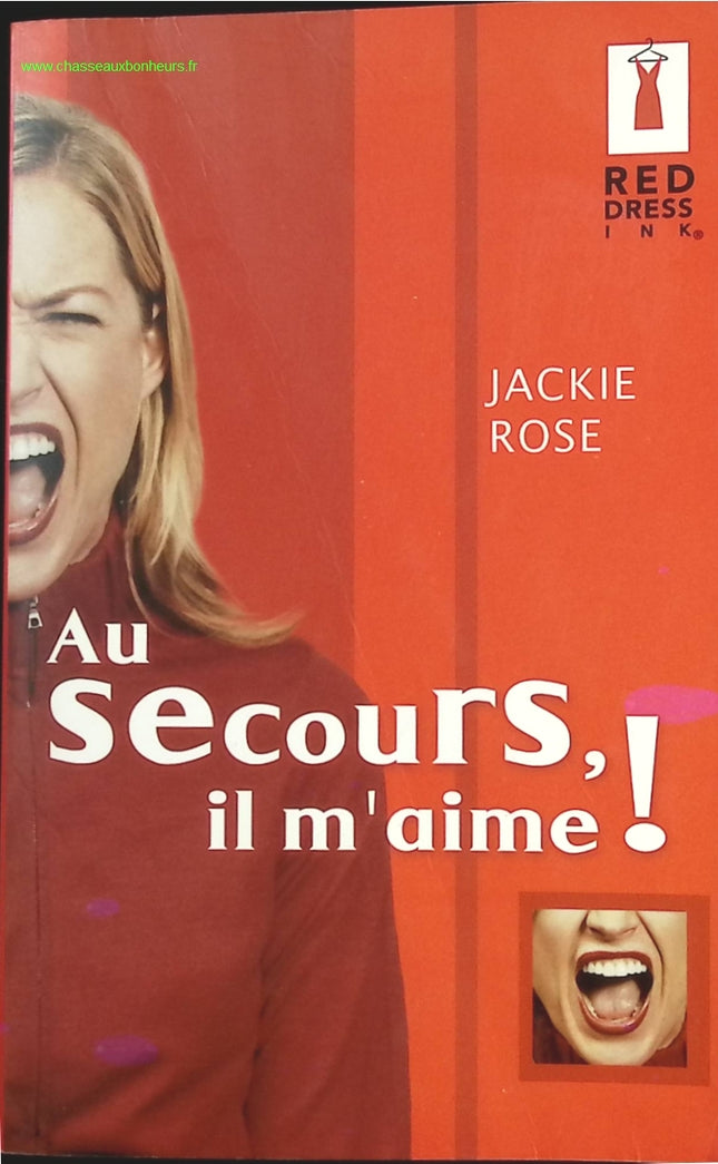 Au secours, il m'aime ! - Jackie Rose - livre