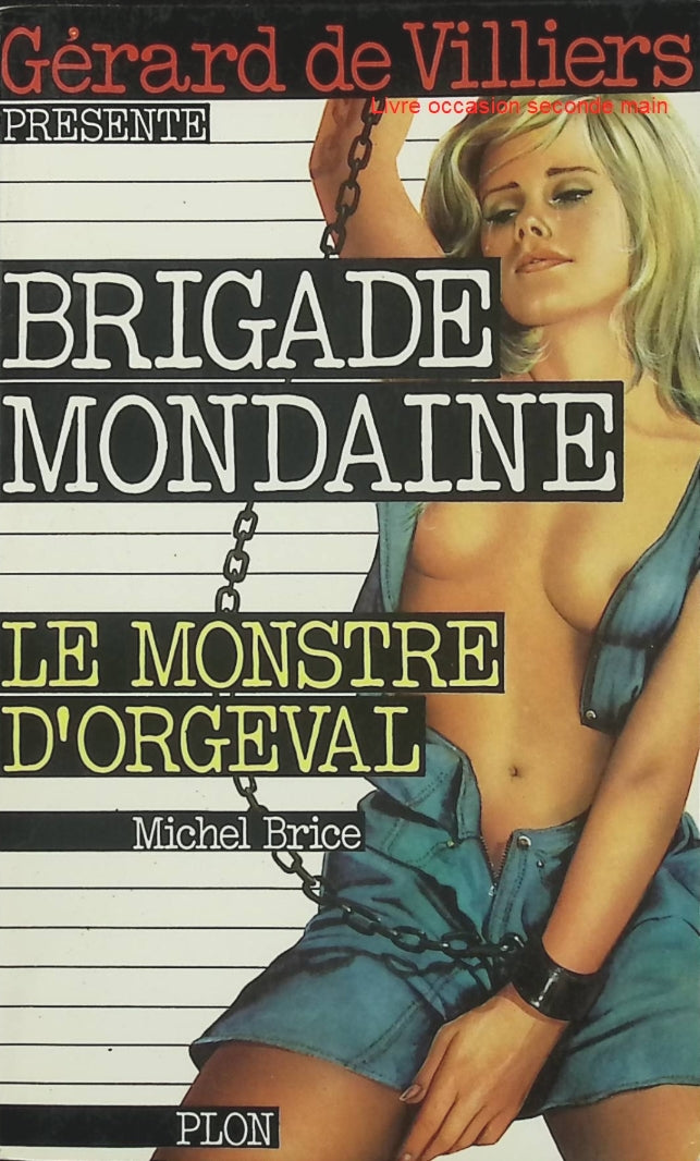 Le Monstre d'Orgeval - Brigade mondaine Tome 1 - Michel Brice, Gérard de Villiers - Roman policier d'occasion - Livre